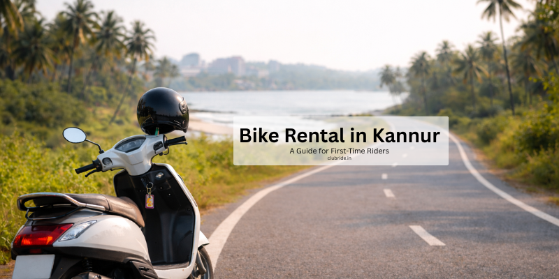 Bike Rental in Kannur for First-Time Riders: What to Expect